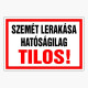 Szemét lerakása hatóságilag Tilos!