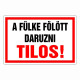 A fülke fölött daruzni Tilos!