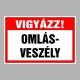 Figyelmeztető és tiltó matricák, táblák, - Veszélyre figyelmeztető táblák - Vigyázz! Omlásveszély