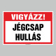 Vigyázz! Jégcsap hullás