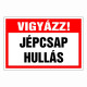 Vigyázz! Jégcsap hullás