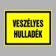 Hulladékkezelés, Szelektív hulladék gyűjtés - Veszélyes hulladék