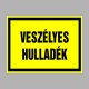 Hulladékkezelés, Szelektív hulladék gyűjtés - Veszélyes hulladék