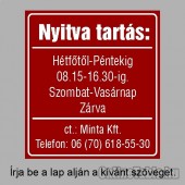 Cégtábla, cégfelirat, ajtótábla, ajtófelirat, üzleti tábla, irodai tábla, irányítótábla - Nyitva tartás