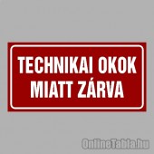 Cégtábla, cégfelirat, ajtótábla, ajtófelirat, üzleti tábla, irodai tábla, irányítótábla - TECHNIKAI OKOK  MIATT ZÁRVA