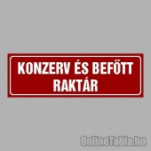 Cégtábla, cégfelirat, ajtótábla, ajtófelirat, üzleti tábla, irodai tábla, irányítótábla - KONZERV ÉS BEFŐTT RAKTÁR