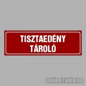 Cégtábla, cégfelirat, ajtótábla, ajtófelirat, üzleti tábla, irodai tábla, irányítótábla - TISZTAEDÉNY TÁROLÓ