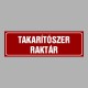 Cégtábla, cégfelirat, ajtótábla, ajtófelirat, üzleti tábla, irodai tábla, irányítótábla - TAKARÍTÓSZER RAKTÁR