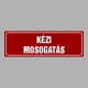 Cégtábla, cégfelirat, ajtótábla, ajtófelirat, üzleti tábla, irodai tábla, irányítótábla - KÉZI MOSOGATÁS