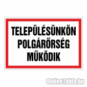 TELEPÜLÉSÜNKÖN POLGÁRŐRSÉG MŰKÖDIK