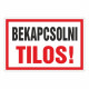 Bekapcsolni Tilos