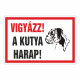 Vigyázz! A kutya harap!