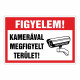 FIGYELEM! KAMERÁVAL MEGFIGYELT TERÜLET!