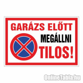 Garázs előtt megállni Tilos!