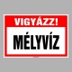 Figyelmeztető és tiltó matricák, táblák, - Veszélyre figyelmeztető táblák - Vigyázz! Mély víz!