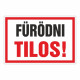 Fürödni Tilos!