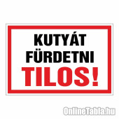 KUTYÁT FÜRDETNI TILOS!