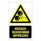 Vigyázz! Összeforgó géprészek - Mozgó alkatrészek