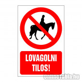 Lovagolni tilos!