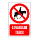 Lovagolni tilos!