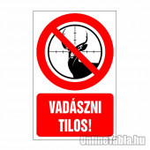 Vadászni tilos!