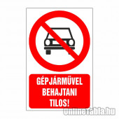 Gépjárművel behajtani tilos!