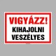 Figyelmeztető és tiltó matricák, táblák, - Veszélyre figyelmeztető táblák - Vigyázz! Kihajolni veszélyes