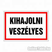 Kihajolni veszélyes