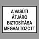 KRESZ tábla, Közúti jelzőtábla - "H" Kiegészítő jelzőtáblák - A Vasúti Átjáró Biztosítása Megváltozott