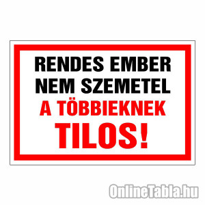 /2402-4865-thickbox/rendes-ember-nem-szemetel-a-tobbieknek-tilos.jpg