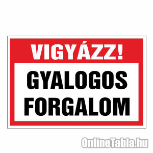 /2406-5189-thickbox/vigyazz-gyalogos-forgalom.jpg