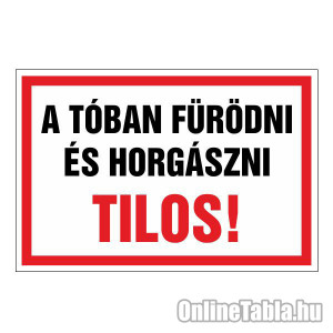 /2408-5191-thickbox/a-toban-furodni-es-horgaszni-tilos.jpg