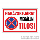 GARÁZSBEJÁRAT MEGÁLLNI TILOS!