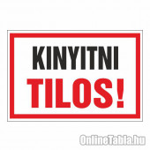 KINYITNI TILOS!