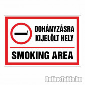 DOHÁNYZÁSRA  KIJELÖLT HELY! SMOKING AREA