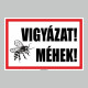 Figyelmeztető és tiltó matricák, táblák, - Veszélyre figyelmeztető táblák - VIGYÁZAT!MÉHEK!