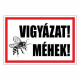 VIGYÁZAT!MÉHEK!