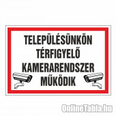 TELEPÜLÉSÜNKÖN TÉRFIGYELÕ KAMERARENDSZER MÛKÖDIK