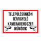 TELEPÜLÉSÜNKÖN TÉRFIGYELÕ KAMERARENDSZER MÛKÖDIK