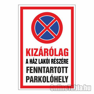 /2445-5218-thickbox/kizarolag-a-haz-lakoi-reszere-fenntartott-parkolohely.jpg