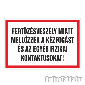 /2459-5102-thickbox/fertozesveszely-miatt-mellozzek-a-kezfogast-es-az-egyeb-fizikai-kontaktusokat.jpg