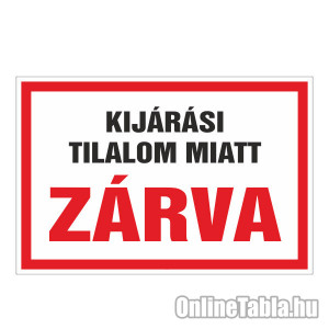 /2470-5113-thickbox/kijarasi-tilalom-miatt-zarva.jpg