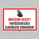 Figyelmeztető és tiltó matricák, táblák, - Koronavírus, Fertőzések tábla - MOSSON KEZET! FERTÕZÉSVESZÉLY ELKERÜLÉSE ÉRDEKÉBEN!