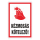 KÉZMOSÁS KÖTELEZŐ!