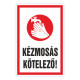 KÉZMOSÁS KÖTELEZŐ!