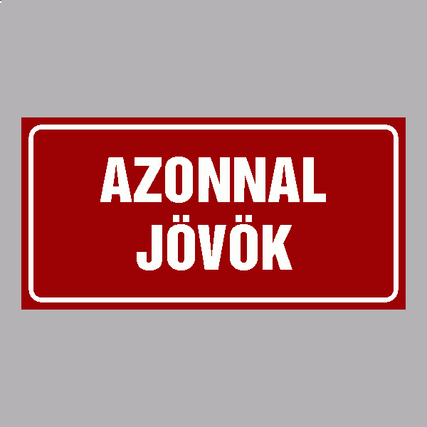 AZONNAL JÖVÖK