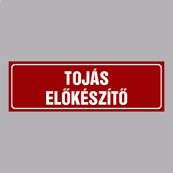 TOJÁS ELŐKÉSZÍTŐ