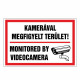 KAMERÁVAL MEGFIGYELT TERÜLET! MONITORED BY VIDEOCAMERA