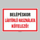 Figyelmeztető és tiltó matricák, táblák, - Koronavírus, Fertőzések tábla - BELÉPÉSKOR LÁBTÖRLŐ HASZNÁLATA KÖTELEZÕ!